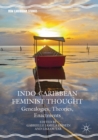 Image for Indo-Caribbean Feminist Thought : Genealogies, Theories, Enactments