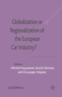 Image for Globalization or Regionalization of the European Car Industry?
