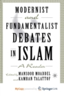 Image for Modernist and Fundamentalist Debates in Islam : A Reader
