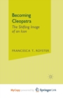 Image for Becoming Cleopatra