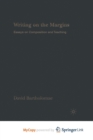 Image for Writing on the Margins : Essays on Composition and Teaching