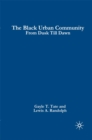 Image for The black urban community: from dusk till dawn