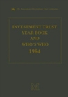 Image for Investment Trust Year Book &amp; Who&#39;s Who 1984