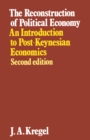 Image for The Reconstruction of Political Economy: An Introduction to Post-keynesian Economics