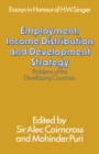Image for Employment, Income Distribution and Development Strategy: Problems of the Developing Countries : Essays in Honour of H.w. Singer