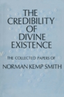 Image for Credibility of Divine Existence: The Collected Papers of Norman Kemp Smith