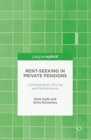 Image for Rent-Seeking in Private Pensions : Concentration, Pricing and Performance