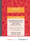 Image for Neoliberalization, Universities and the Public Intellectual