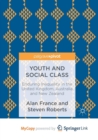 Image for Youth and Social Class : Enduring Inequality in the United Kingdom, Australia and New Zealand
