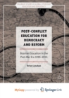 Image for Post-Conflict Education for Democracy and Reform : Bosnian Education in the Post-War Era, 1995-2015