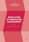 Image for Revolution of innovation managementVolume 1,: The digital breakthrough
