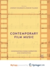 Image for Contemporary Film Music : Investigating Cinema Narratives and Composition