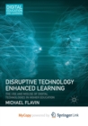 Image for Disruptive Technology Enhanced Learning