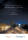 Image for The Arab Spring, Civil Society, and Innovative Activism