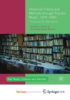 Image for Historical Theory and Methods through Popular Music, 1970-2000
