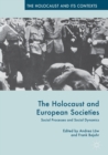 Image for The Holocaust and European societies  : social processes and social dynamics