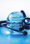 Image for Critical pedagogy in nursing  : transformational approaches to nurse education in a globalized world