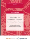 Image for Rescuing EU Emissions Trading : The Climate Policy Flagship