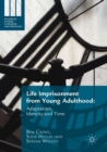 Image for Life Imprisonment from Young Adulthood : Adaptation, Identity and Time