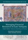 Image for Managing financial resources in late antiquity  : Greek Fathers&#39; views on hoarding and saving