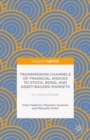Image for Transmission Channels of Financial Shocks to Stock, Bond, and Asset-Backed Markets : An Empirical Model