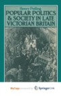 Image for Popular Politics and Society in Late Victorian Britain