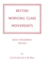 Image for British Working Class Movements: Select Documents, 1789-1875