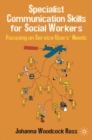 Image for Specialist Communication Skills for Social Workers