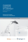 Image for Changing Concepts of Contract : Essays in Honour of Ian Macneil