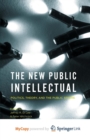 Image for The New Public Intellectual : Politics, Theory, and the Public Sphere