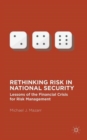 Image for Rethinking risk in national security  : lessons of the financial crisis for risk management
