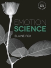 Image for Emotion Science : Cognitive and Neuroscientific Approaches to Understanding Human Emotions