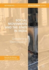 Image for Social movements and the state in India  : deepening democracy?