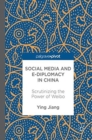 Image for Social Media and e-Diplomacy in China