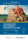 Image for The Eurosceptic 2014 European Parliament Elections : Second Order or Second Rate?