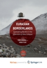 Image for Eurasian Borderlands : Spatializing Borders in the Aftermath of State Collapse