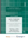 Image for Data Thieves in Action : Examining the International Market for Stolen Personal Information