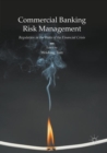 Image for Commercial Banking Risk Management : Regulation in the Wake of the Financial Crisis