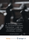 Image for A Brief History of International Criminal Law and International Criminal Court