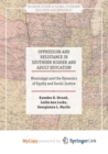 Image for Oppression and Resistance in Southern Higher and Adult Education : Mississippi and the Dynamics of Equity and Social Justice