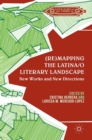 Image for (Re)mapping the Latina/o literary landscape