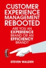 Image for Customer experience management rebooted: are you an experience brand or an efficiency brand?