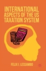 Image for International Aspects of the US Taxation System