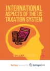 Image for International Aspects of the US Taxation System