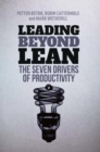 Image for Leading beyond lean: the seven drivers of productivity