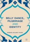 Image for Belly dance, pilgrimage and identity