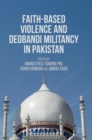 Image for Faith-based violence and Deobandi militancy in Pakistan