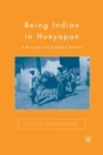 Image for Being Indian in Hueyapan