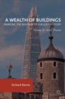 Image for A wealth of buildings  : marking the rhythm of English historyVolume II,: 1688-present