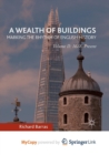 Image for A Wealth of Buildings : Marking the Rhythm of English History : Volume II: 1688-Present